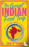 O'Yeah, Zac - The Great Indian Food Trip