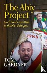 Gardner, Tom - The Abiy Project