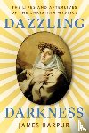 Harpur, James - Dazzling Darkness