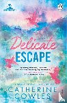 Cowles, Catherine - Delicate Escape