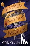 Williams, Shanora - Mayhem and the Mortal