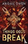 Owen, Abigail - The Things Gods Break