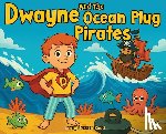 Read, Craig Darren - Dwayne and The Ocean Plug Pirates