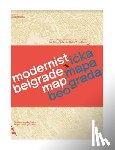 Slavkovic, Ljubica - Modernist Belgrade Map
