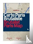 Wilson, Robin - Brutalist Paris Map