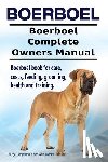 Moore, Asia - Boerboel. Boerboel Complete Owners Manual. Boerboel book for care, costs, feeding, grooming, health and training.