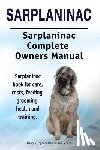 Moore, Asia - Sarplaninac. Sarplaninac Complete Owners Manual. Sarplaninac book for care, costs, feeding, grooming, health and training.