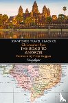 Pym, Christopher - The Road to Angkor (Stanfords Travel Classics)