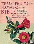 Goodfellow, Peter, Taylor, Marianne - Trees, Fruits & Flowers of the Bible