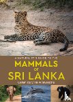de Silva Wijeyeratne, Gehan - A Naturalist's Guide to the Mammals of Sri Lanka