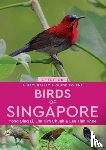 Ding Li, Yong - A Naturalist's Guide to the Birds of Singapore