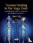 Lutz, Joann - Trauma Healing in the Yoga Zone