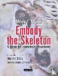 Taylor, Mark - Embody the Skeleton