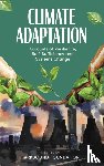 Kothari, Dr Ashish, Read, Professor Rupert, Stevens, Dr Justin, Basso, Filippo - Climate Adaptation