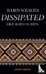 Sibanda, Ndaba - When Wealth Dissipated Like Morning Dew