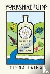 Laing, Fiona - Yorkshire's Gins