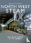 Tuffrey, Peter - The Last Years Of North West Steam