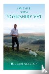 Norton, Julian - On Call with a Yorkshire Vet