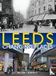 Tuffrey, Peter - Leeds: Changing Places