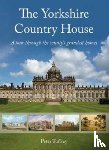 Tuffrey, Peter - The Yorkshire Country House