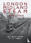 Tuffrey, Peter - London Midland Steam 1948 to 1966
