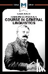 Key, Laura, Pheiffer Noble, Brittany - An Analysis of Ferdinand de Saussure's Course in General Linguistics