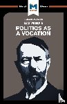 McClean, Tom - An Analysis of Max Weber's Politics as a Vocation