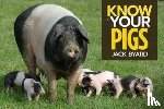 Byard, Jack - Know Your Pigs