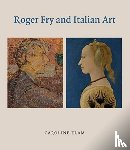 Elam, Caroline - Roger Fry and Italian Art