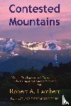 Lambert, Robert - Contested Mountains