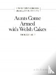 Clout, Thirza - Aunts Come Armed with Welsh Cakes