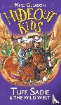 Gleason, Mike, Harrison, Christine - Tuff, Sadie & the Wild West: Book 1