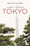 Clements, Jonathan - A Short History of Tokyo