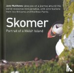 Matthews, Jane - Skomer - Portrait of a Welsh Island
