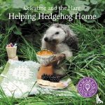 Celestine, Karin - Celestine and the Hare: Helping Hedgehog Home