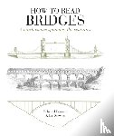 Denison, Edward (The Bartlett School of Architecture, Stewart, Ian - How to Read Bridges