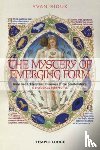 Rioux, Yvan - The Mystery of Emerging Form