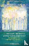 Hartmann, Steffen - The Michael Prophecy and the Years 2012-2033