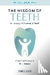 Montaud, Michel - The Wisdom of Teeth