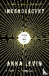 Levin, Anna - Incandescent
