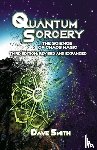 Smith, Dave - Quantum Sorcery