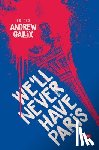  - We'll Never Have Paris