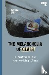 Cruz, Cynthia - The Melancholia of Class