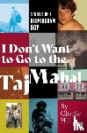 Hill, Charlie - I Don't Want to Go to the Taj Mahal