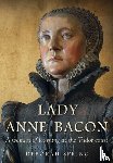 Spring, Deborah - Lady Anne Bacon