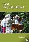 Slade, J R - Yes! Top Bar Hives