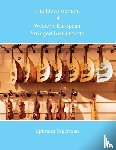 Segerman, Ephraim - The Development of Western European Stringed Instruments