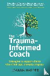 Harper, Joanna (Author) - The Trauma-Informed Coach