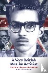 Jordan, C Scott, Siddiqui, Ghayasuddin - A Very British Muslim Activist