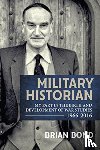 Bond, Brian - Military Historian